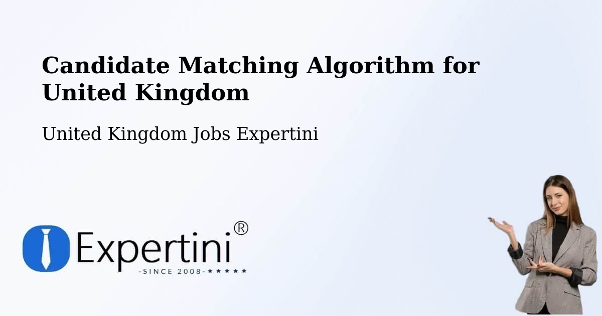 Candidate Matching Algorithm Overview – Garforth - United Kingdom Jobs Expertini