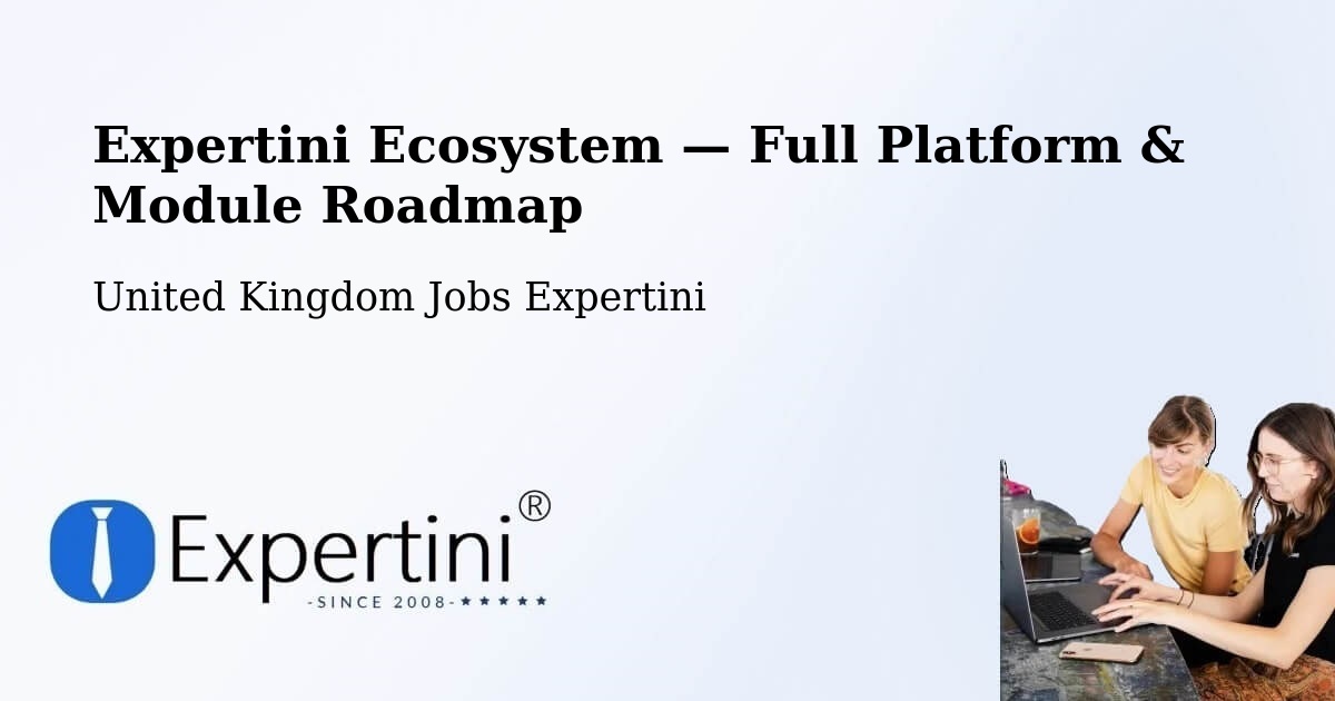 Expertini Ecosystem — Full Platform & Module Roadmap – Garforth