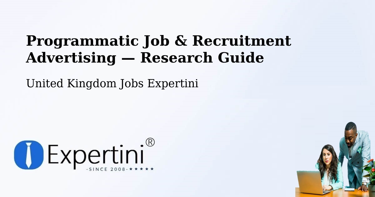 Programmatic Job & Recruitment Advertising — Research Guide – Garforth