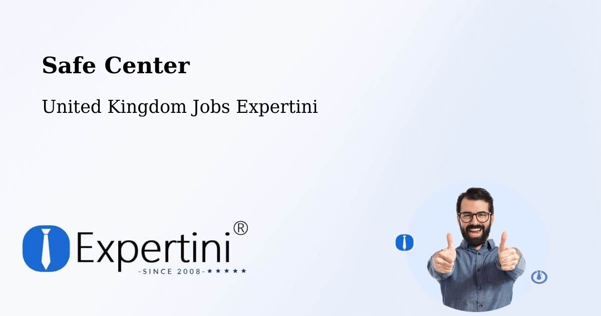 Safe Center - United Kingdom Jobs Expertini